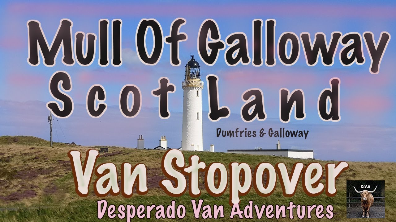 Mull of Galloway | Lighthouse | Dumfries Galloway | van stopover | Parkup | Camping | Vanlife