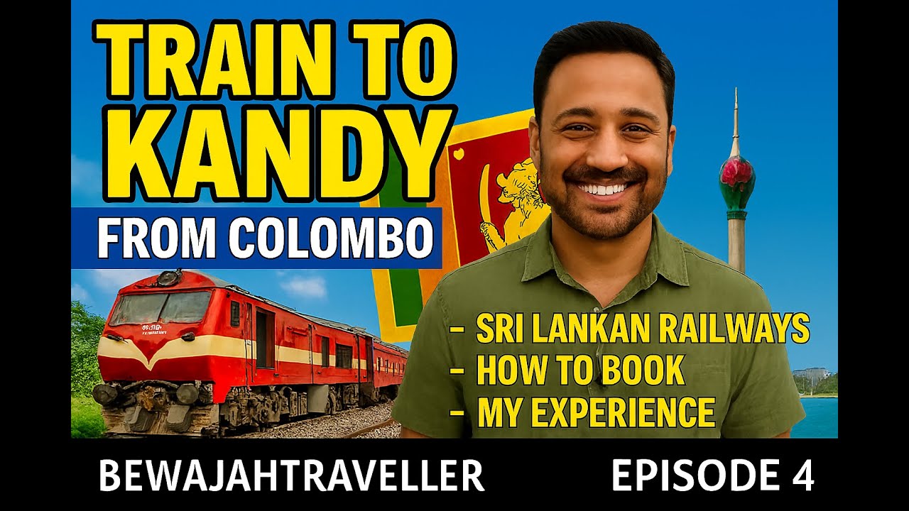 Episode 4: Colombo to Kandy by Train – Booking Tips & Sri Lankan Railways | BewajahTraveller