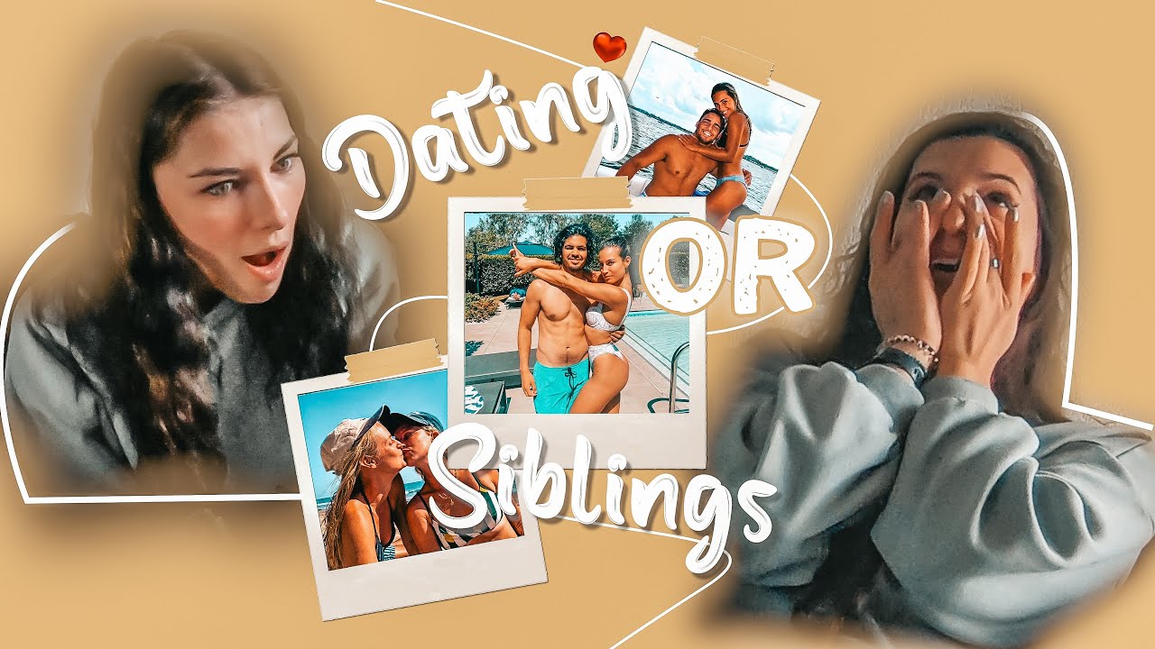 DATING OR SIBLINGS •  Le choc 😲