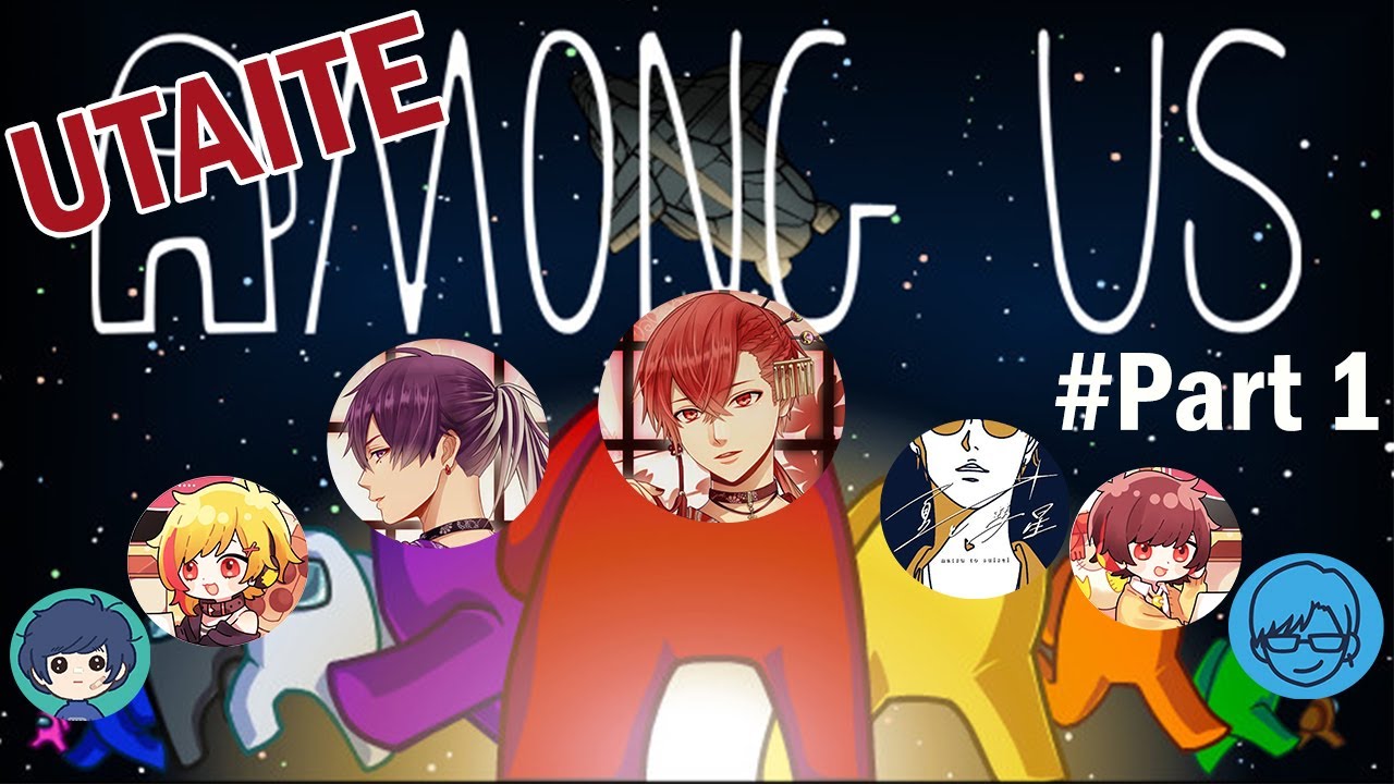 [UTAITE Clip - Eng] UTAITE PLAY AMONG US (All POV) - Group 1 (Part 1)