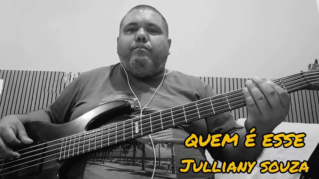 QUEM É ESSE (Julliany Souza) Cover no Baixo