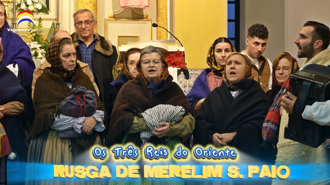 Os Três Reis do Oriente - Rusga de Merelim S. Paio - Harmonia de Natal 