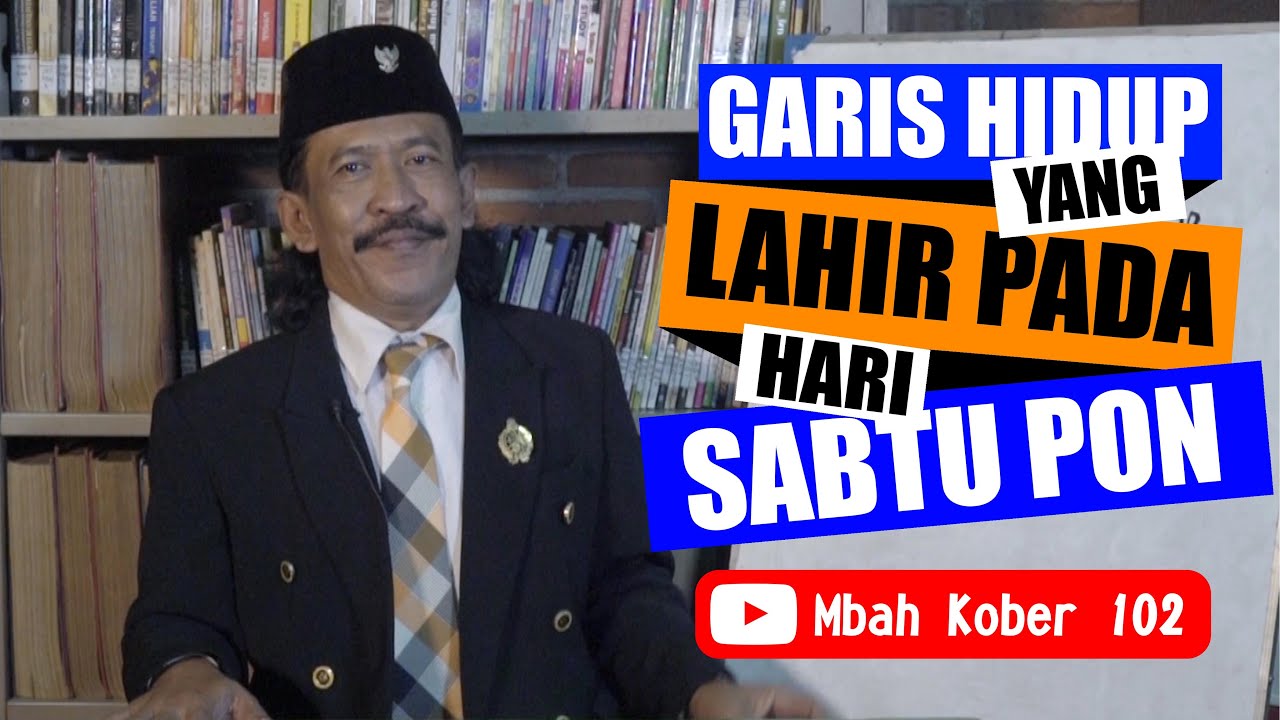Weton Sabtu Pon, Inilah Perjalanan hidupnya || Mbah Kober 102