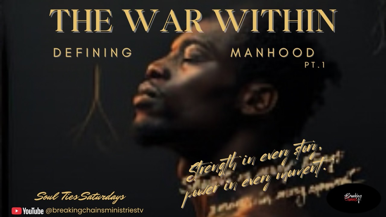The War Within - Defining Manhood