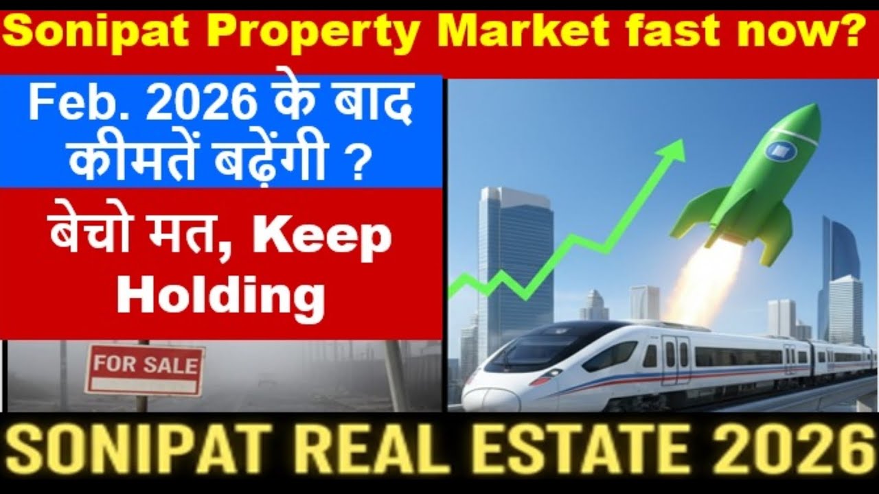 Skyrocketing Sonipat Property Market after Feb 2026?