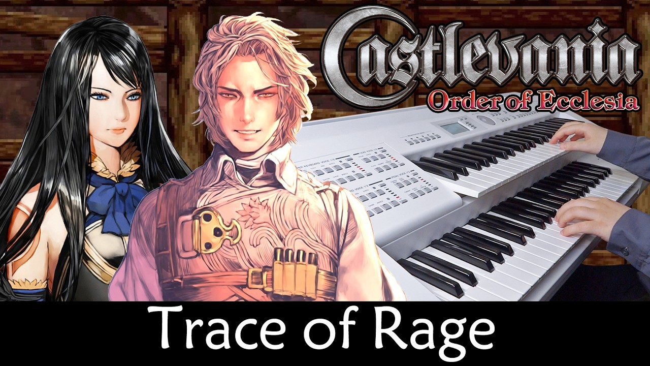 Trace of Rage - Castlevania Order of Ecclesia - 激昂の轨迹~会话~ 悪魔城 奪われた刻印 - エレクトーン Electone Cover