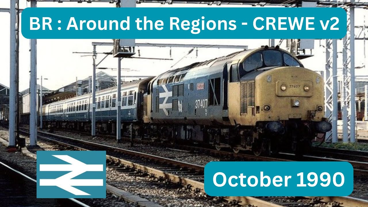 BR : Around the Regions - CREWE in October 1990
