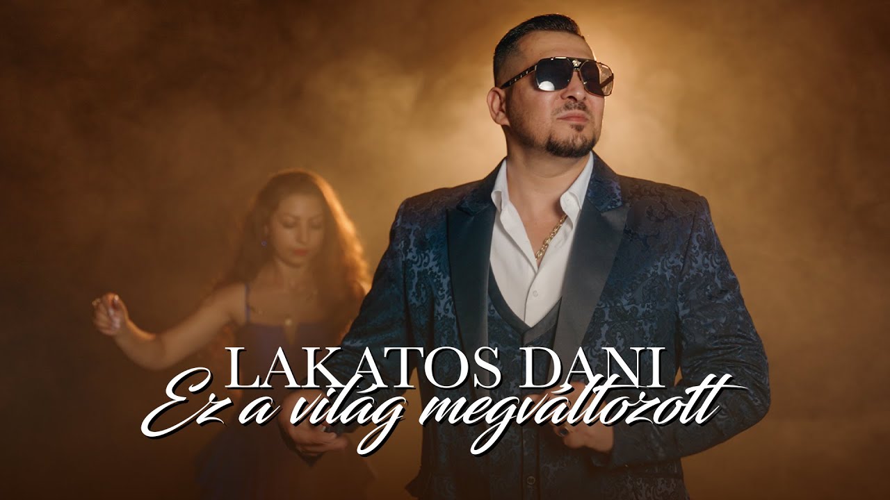 Lakatos Dani 2025 - Ez a világ megváltozott (Official Music Video)