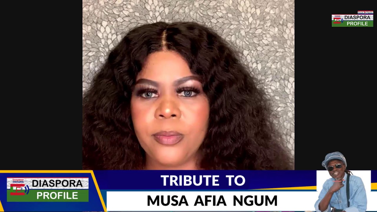 Diaspora Profile Tribute to Musa Afia Ngum