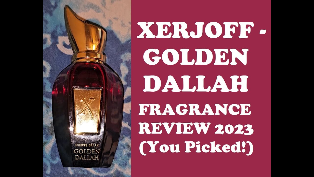 XERJOFF - GOLDEN DALLAH Fragrance Review (You Picked!) 2023