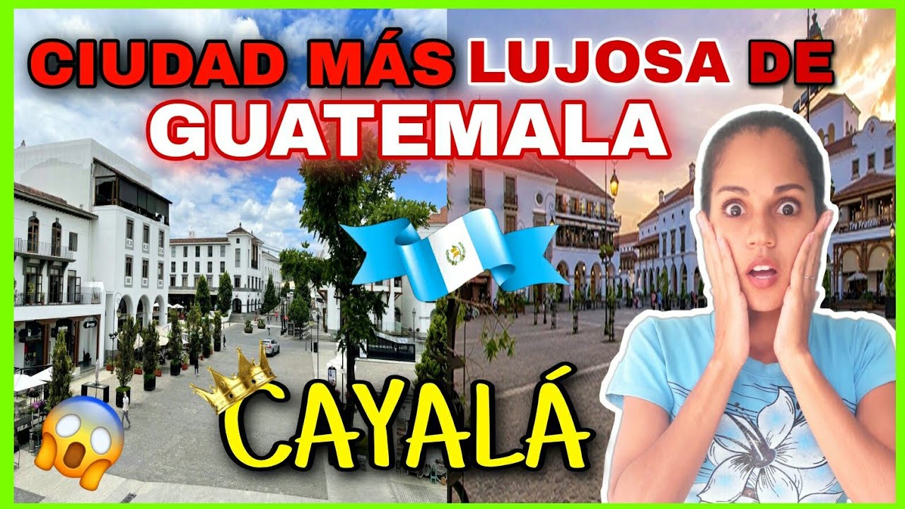 🌃CIUDAD más LUJOSA de GUATEMALA🇬🇹 2023.CAYALÁ.Por esta razón TODOS LA VISITAN😨¡Cubana reacciona!