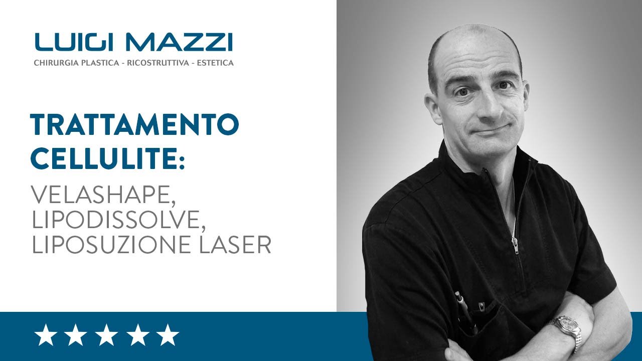 Trattamento cellulite: Velashape, Lipodissolve, liposuzione laser | Dr. Luigi Mazzi