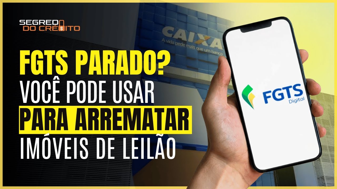 Como Usar o FGTS para Comprar Imóvel de Leilão Caixa