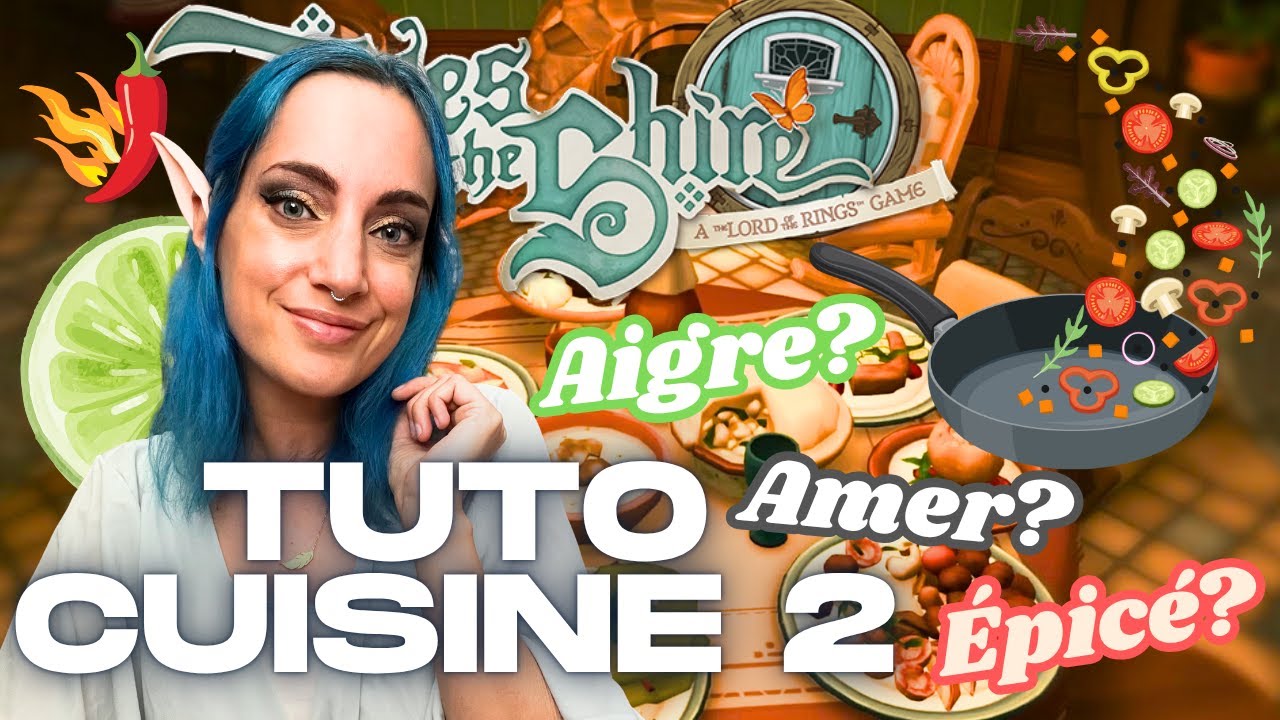 Obtenir un plat ÉPICÉ🔥AMER 🤢 AIGRE🍋? Tuto Cuisine - Tales of The Shire