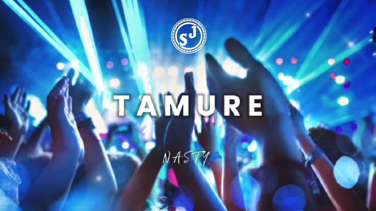 TAMURE - NASTY