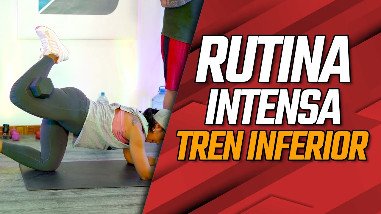 RUTINA INTENSA TREN INFERIOR&nbsp;- Frank Serapi&oacute;n