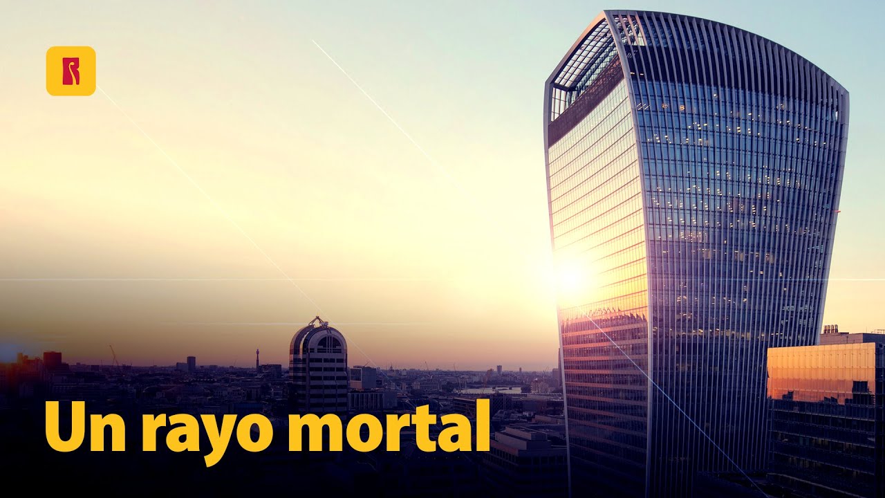 EL RASCACIELOS LONDINENSE QUE DERRITE, INCENDIA Y FRÍE HUEVOS | El error mortal del Walkie Talkie