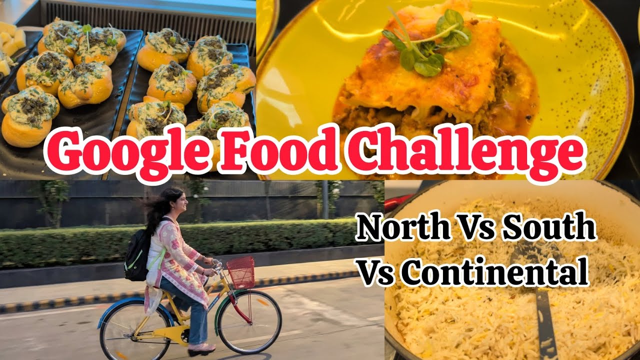 Google Office | Indian Food Challenge | North vs South vs Continental food! 🍛🍕😋