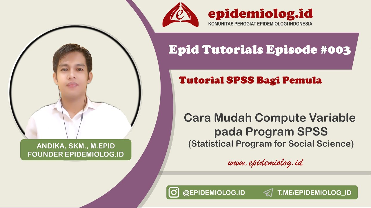 Tutorial SPSS Bagi Pemula #3 | Cara Mudah Compute Variabel Penelitian | #EpidTutorials Episode 003