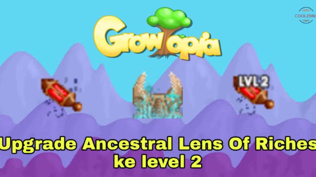 Cara Mengupgrade Ancestral Lens Of Riches ke level 2 | Growtopia Indonesia
