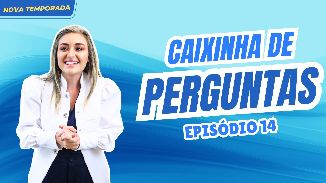 Caixinha de perguntas com a Ginecologista Dra Maria Emilia F De Barba - Episódio 14