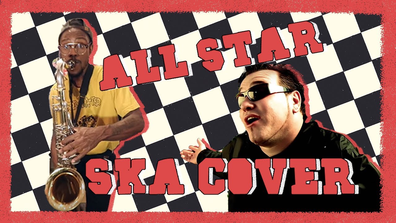 All Star - Smash Mouth (SKA PUNK Cover)