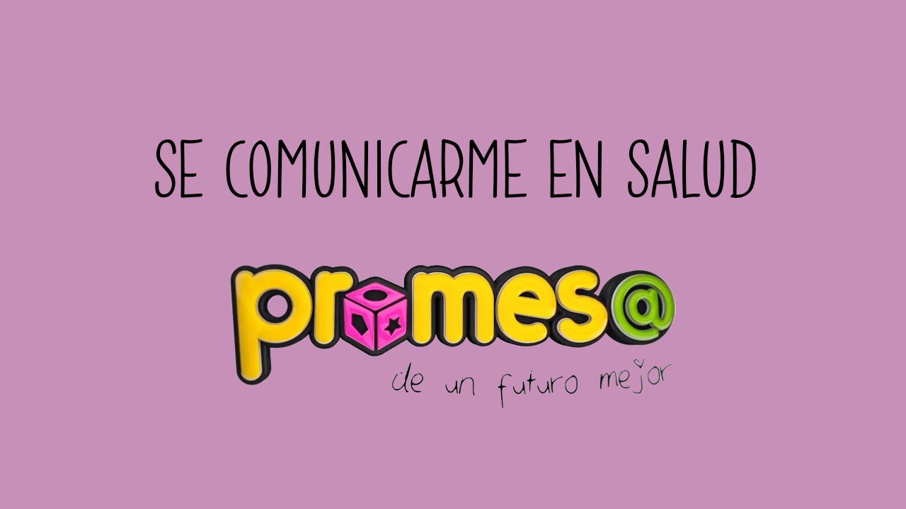 Se Comunicarme en Salud (Comunicación y Promoción para la Salud)