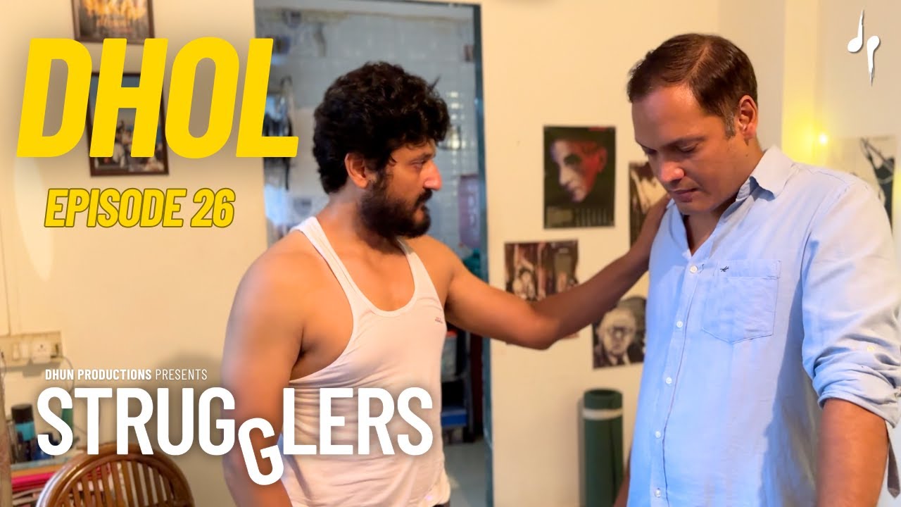Strugglers | Dhol | Will Sharma get sleep before shoot? | EP 26 | Shefali Bhushan, Abhinav, Nishant