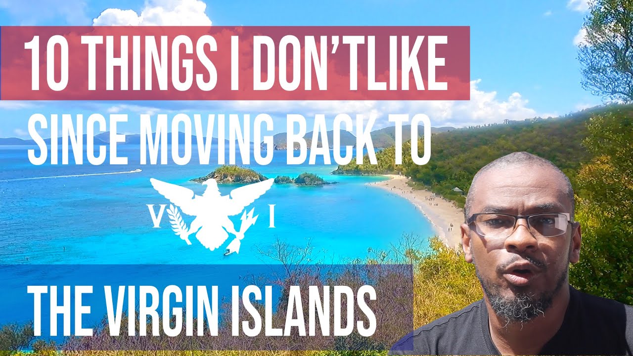 10 Things I Don't Like Since Moving Back To The Virgin Islands
