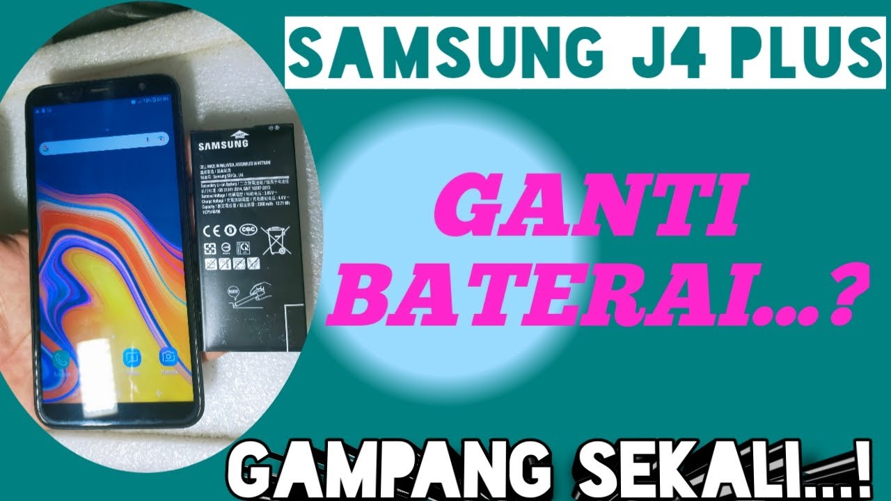 CARA GANTI BATERAI SAMSUNG J4 PLUS | SAMSUNG J4+ GAMPANG SEKALI...