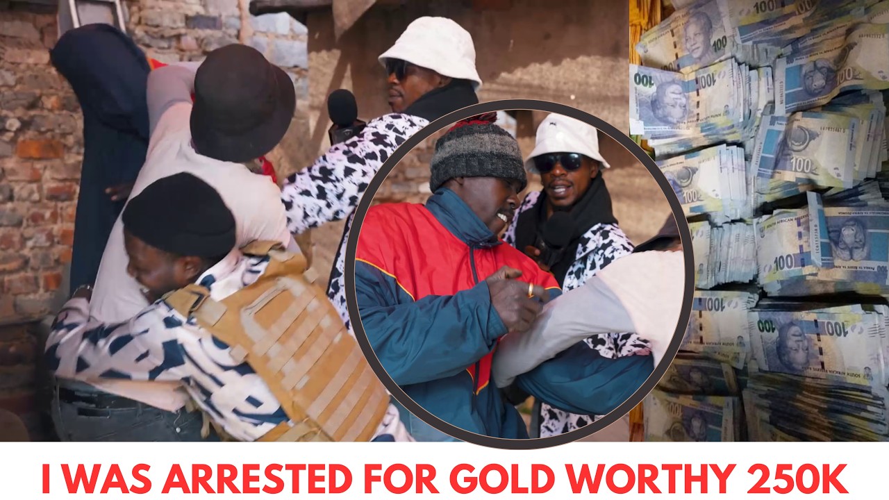 I was arrested for Gold Worthy 250k