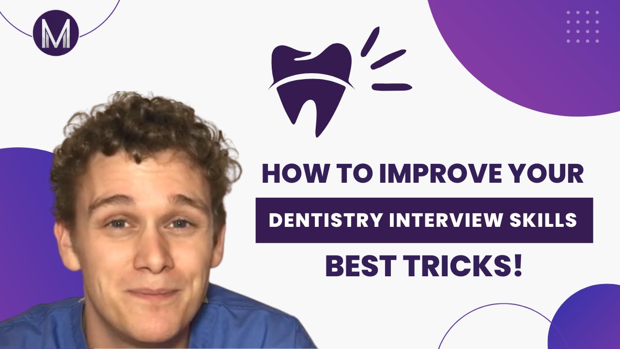 How to IMPROVE Your Dentistry Interview Skills | BEST TRICKS
