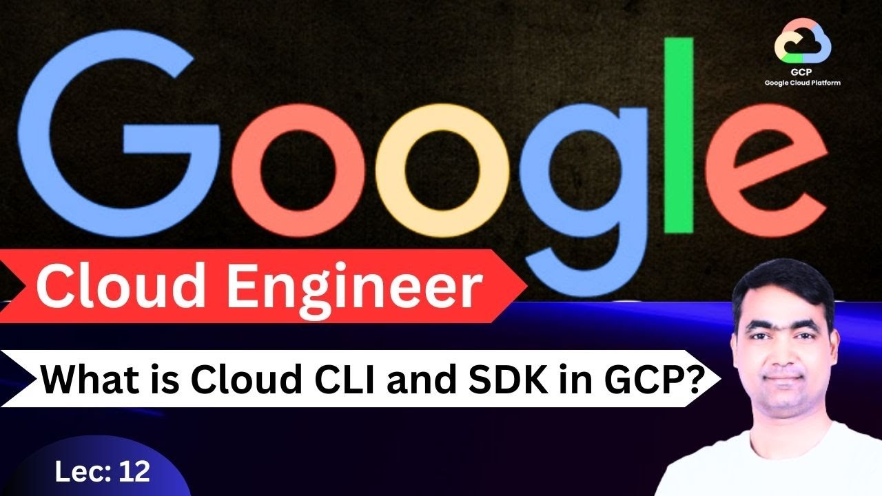 GCP Tutorial-12 | What is Cloud CLI and SDK in GCP?🔥
