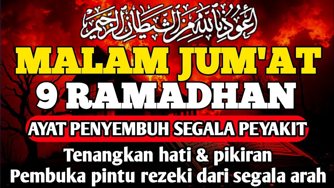 MALAM JUM'AT RAMADHAN DOA PENYEMBUH SEGALA PENYAKIT,INSYAALLAH SAKIT DITUBUHMU SEMBUH  By ALAA AQEL