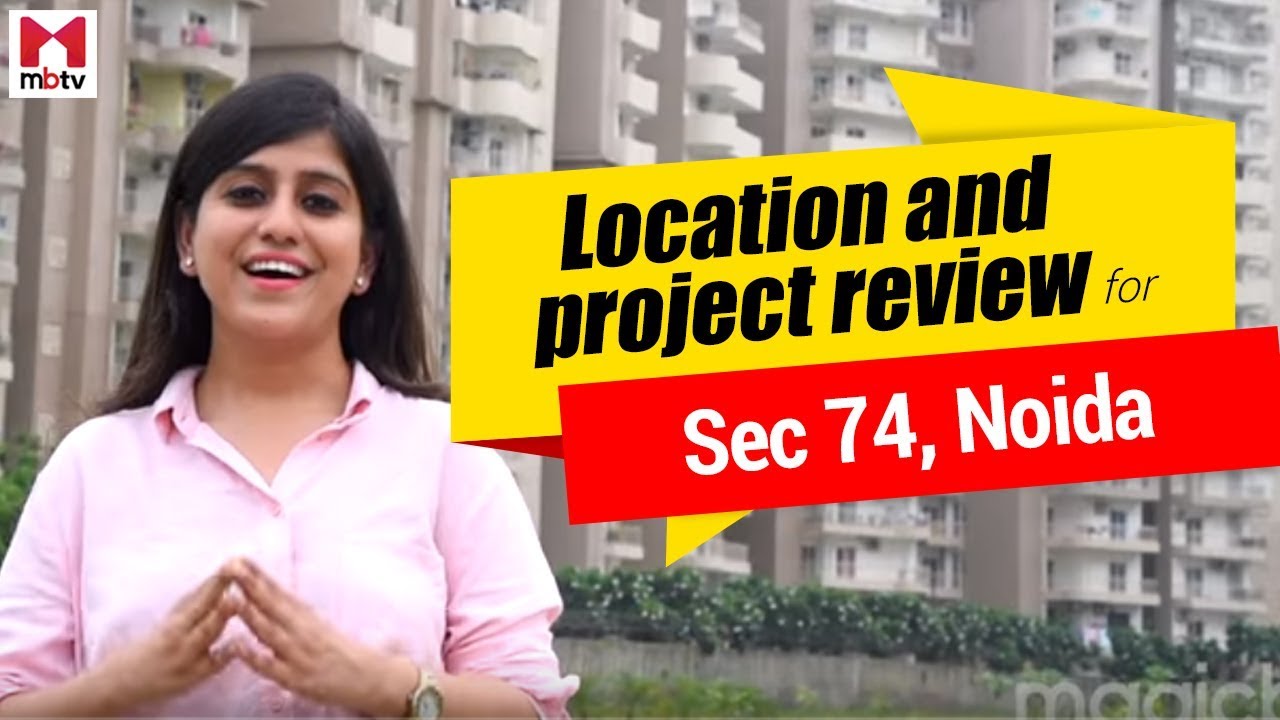 Sector 74, Noida: Price of Houses, Apartments, Villas, Plots, Commerical Property | Sector 74 Review