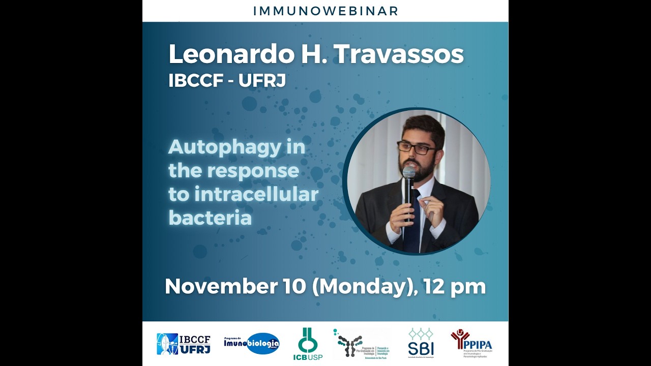 Autophagy in the response to intracellular bacteria - Leonardo H. Travassos (IBCCF-UFRJ)