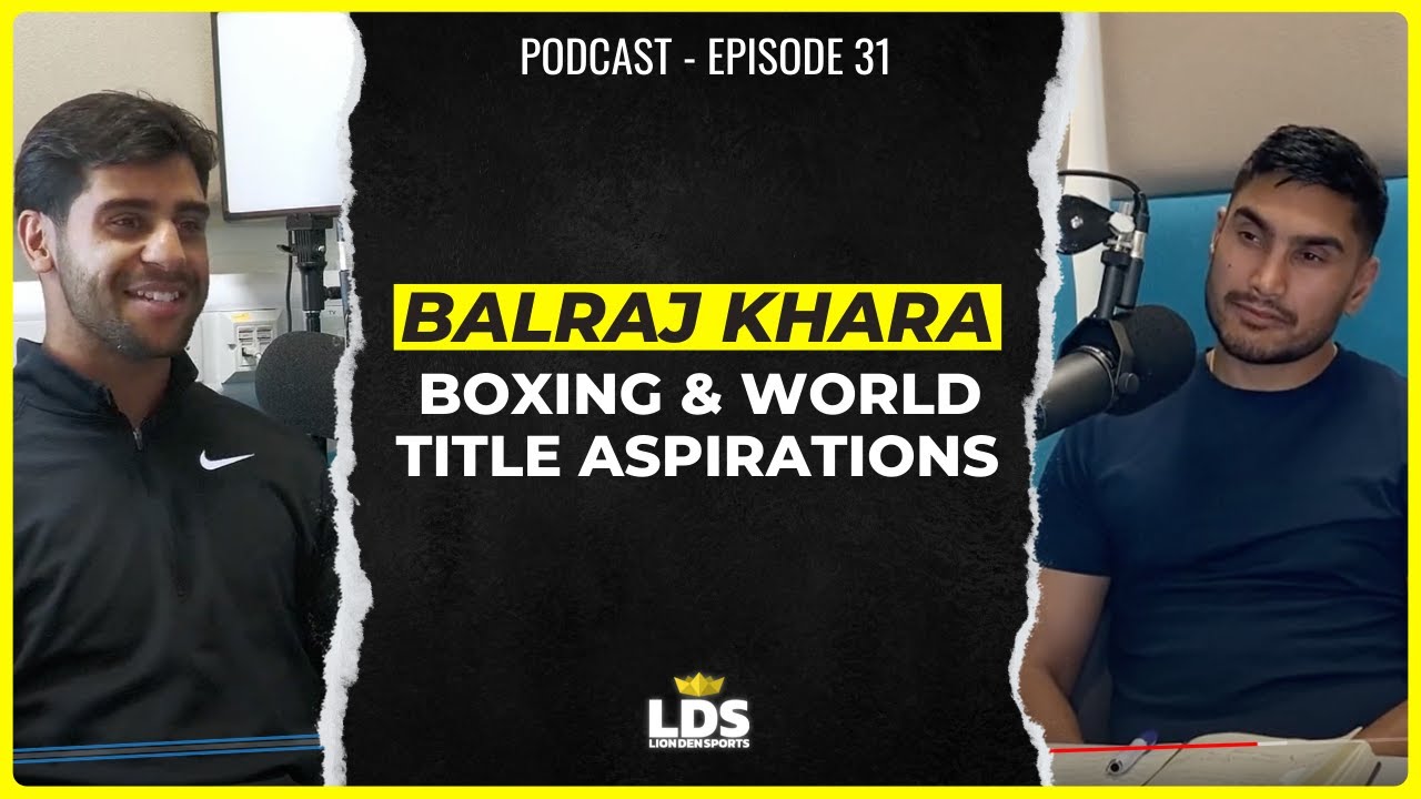 Balraj Khara - How I found boxing, life commitments & World title aspirations | E31