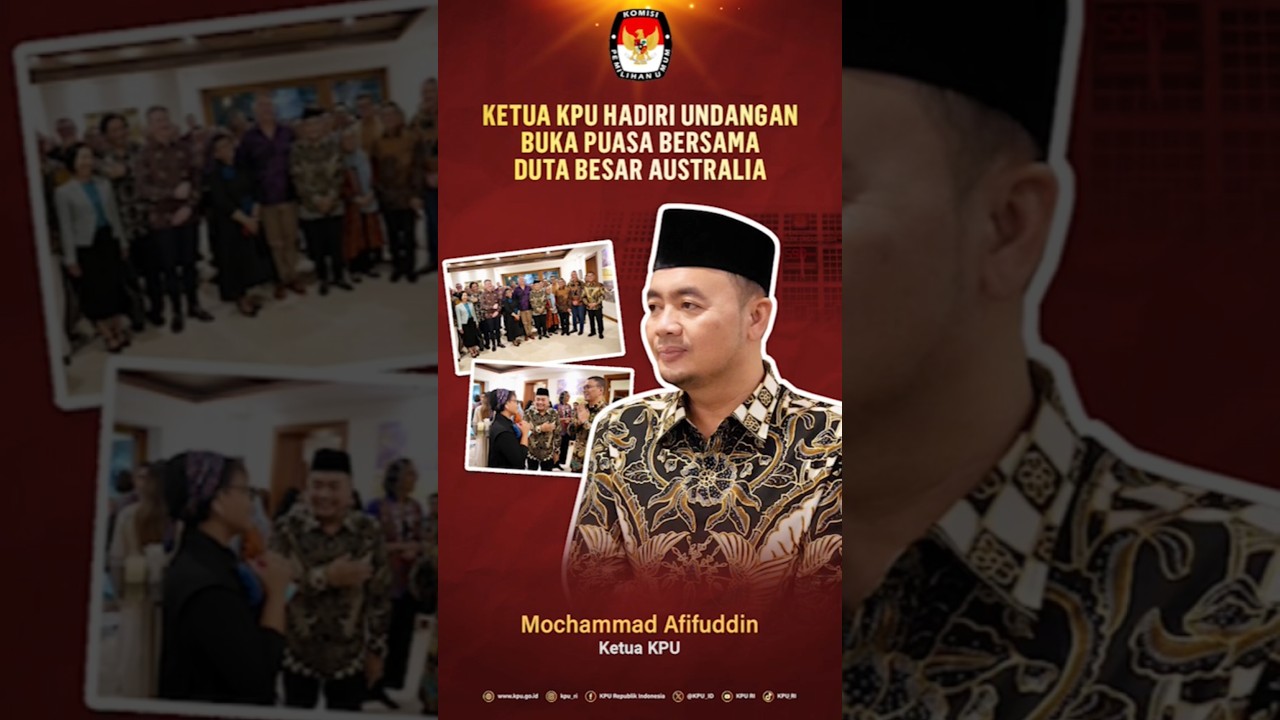 Ketua KPU Mochammad Afifuddin hadiri undangan acara buka puasa bersama Duta Besar Australia