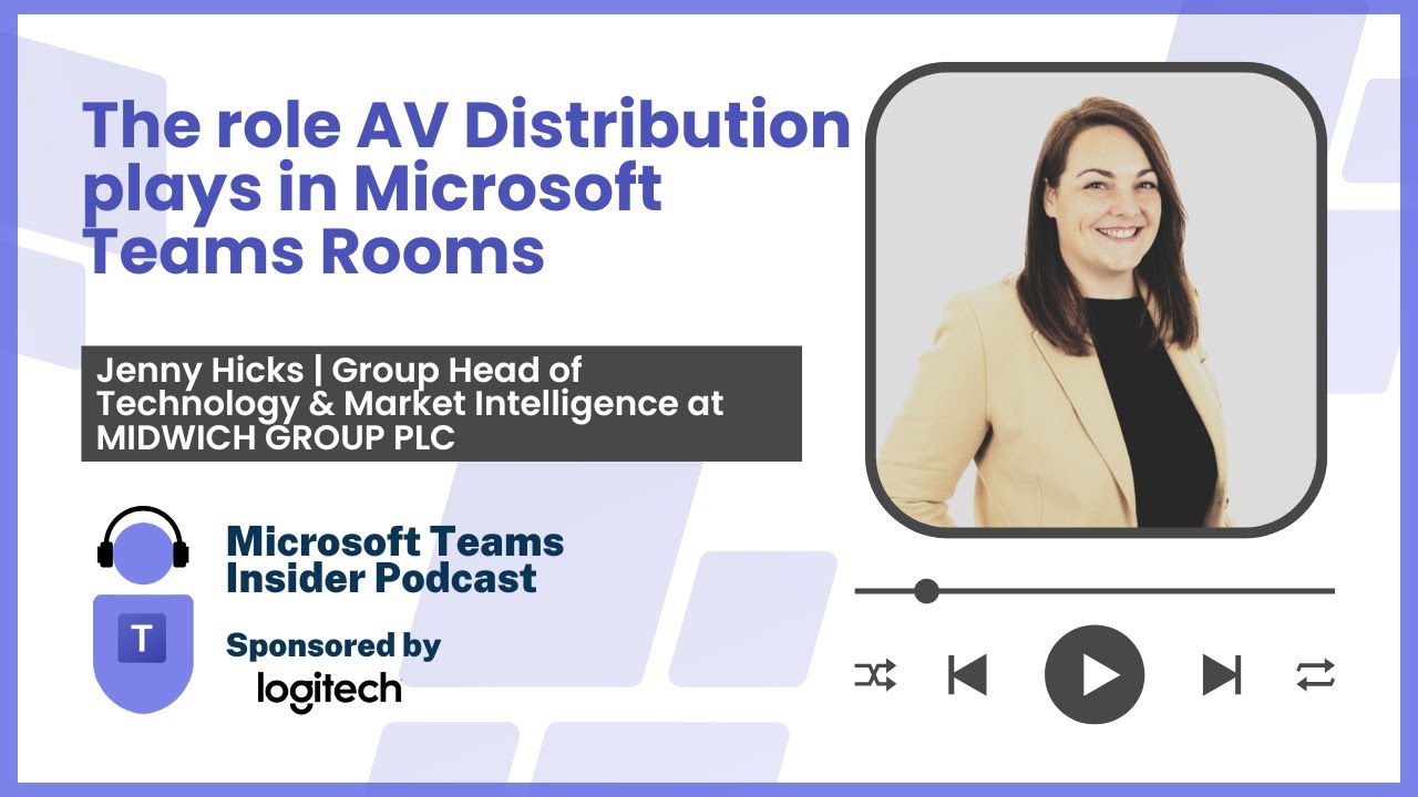 Роль AV-распределения в Microsoft Teams Rooms (Дженни Хикс)