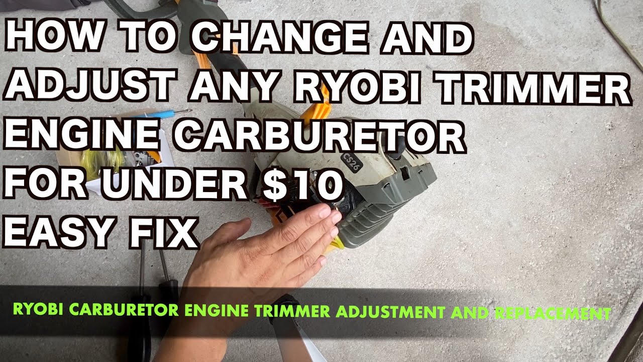 RYOBI TRIMMER ENGINE CARBURETOR REPLACEMENT AND ADJUSTMENT