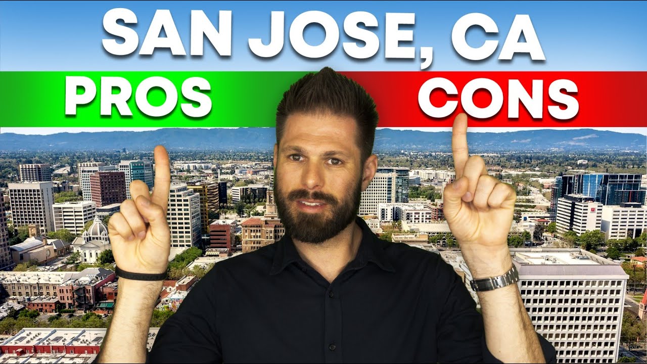 Pros and Cons of Living in San Jose: What You Need to Know Before Moving