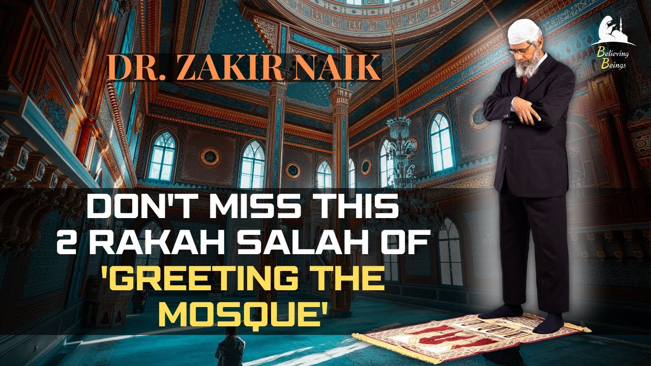 Tahiyatul Masjid is Wajib or Sunnah? Prayed After Entering the Mosque - Dr. Zakir Naik