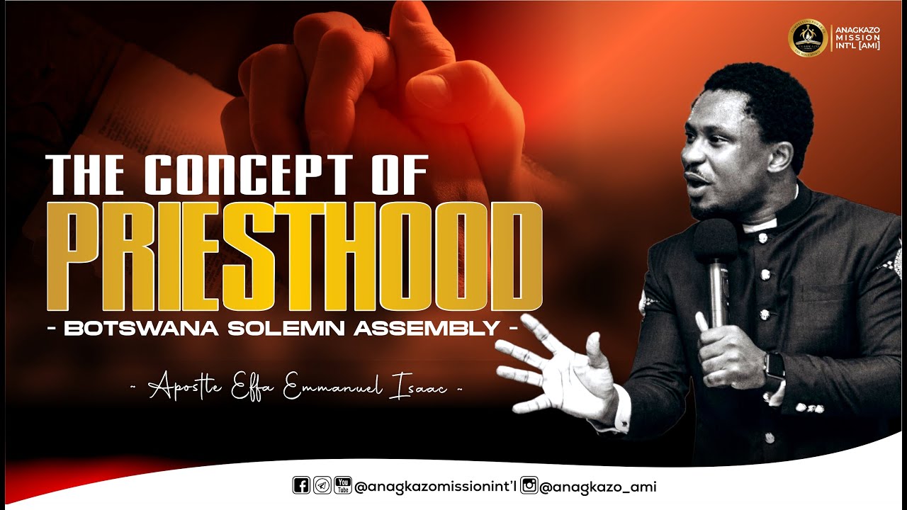 The Concept of Priesthood @ Botswana Solemn Assembly || Apostle Effa Emmanuel Isaac || 31:10:2024