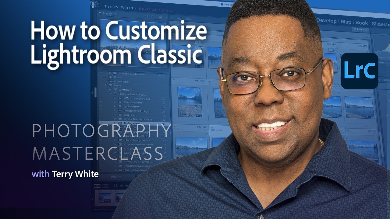 Photography Masterclass | How to Customize Lightroom Classic