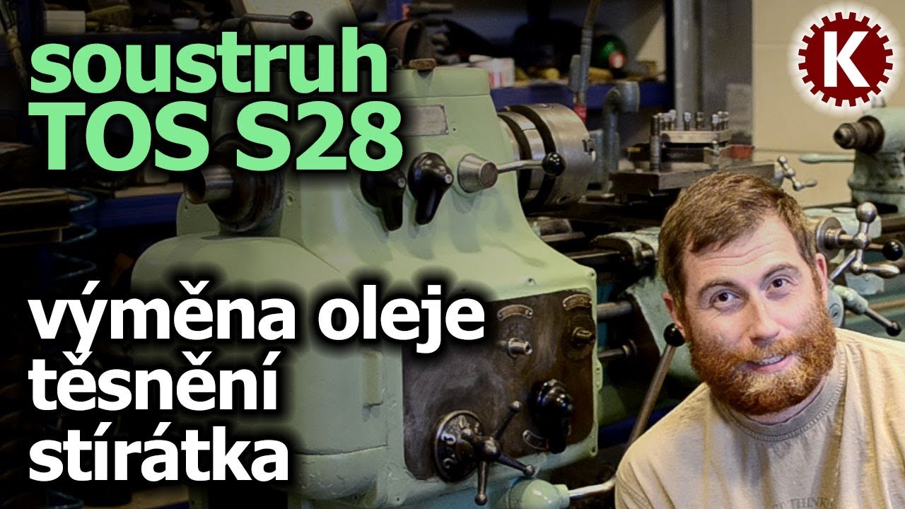 Soustruh TOS S28 Žebrák - výměna oleje, těsnění, stírátka, vymezení vůle