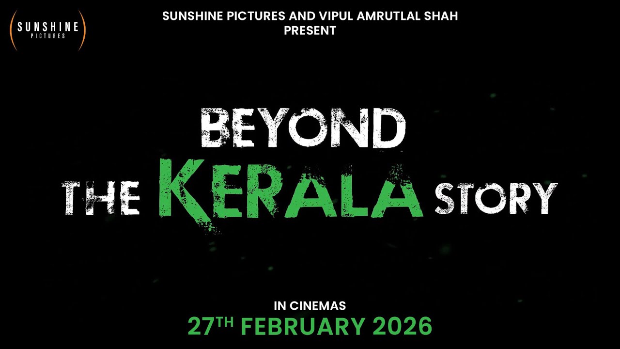 The Kerala Story 2 Goes Beyond | Announcement | Vipul Amrutlal Shah |Kamakhya N Singh |Aashin A Shah