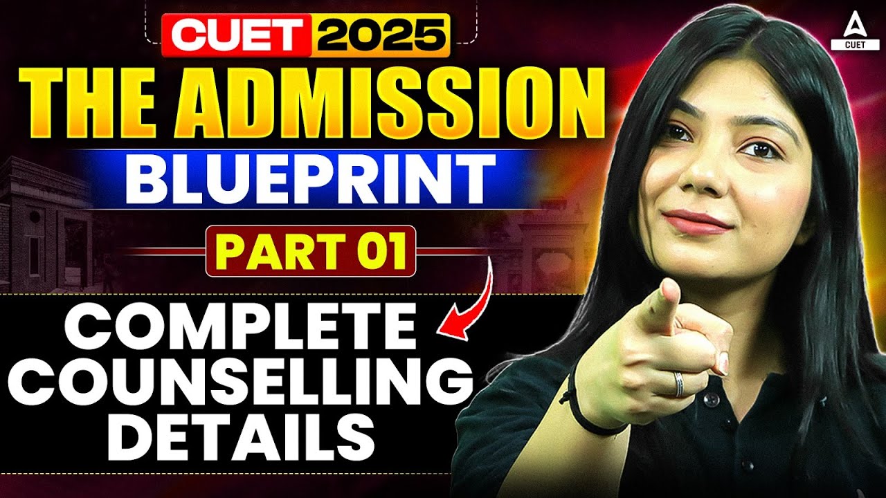 CUET UG Counselling 2025 | Full Admission Process & Important Details ✅
