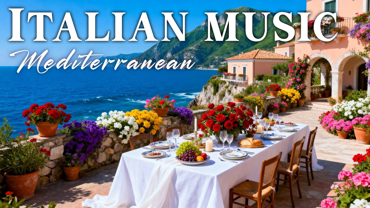 🎶 Italian Vibes & Mediterranean Music 🎶 2+ Hours Scenic Amalfi Coast & Lake Como Relaxation 4K