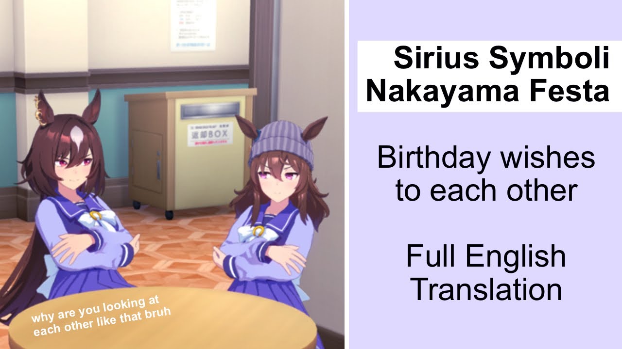Sirius Symboli & Nakayama Festa - Birthday Convos (Full English Translation) - Umamusume JP TL