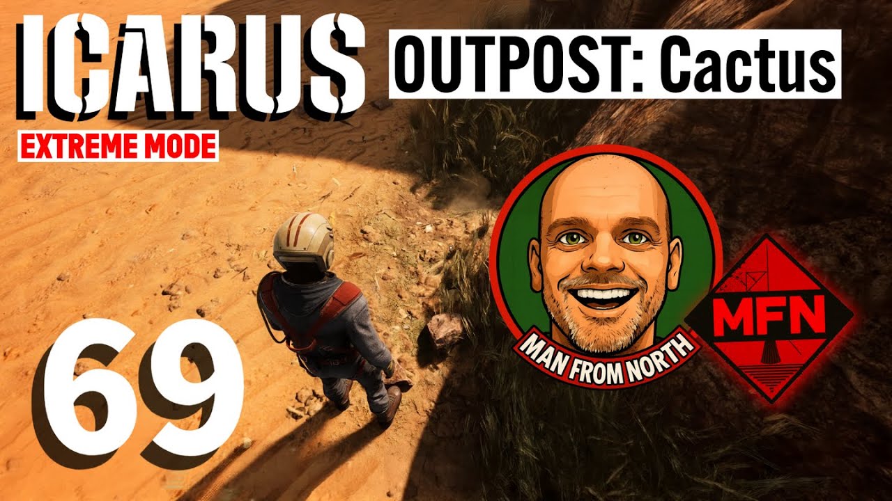 Icarus - Desert Outpost: Cactus | Extreme Mode - Play in 2026 | EP 69 #Icarus #survival